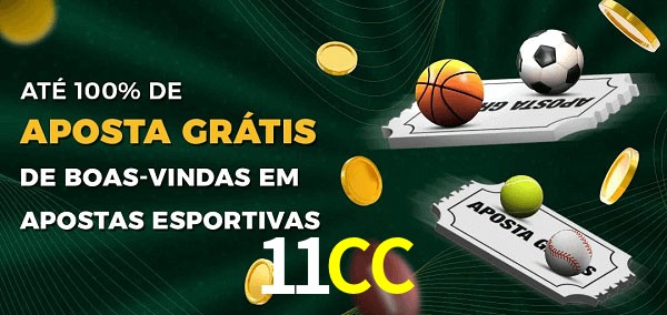 11CC Ate 100% de Aposta Gratis